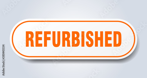 refurbished sign. rounded isolated button. white sticker