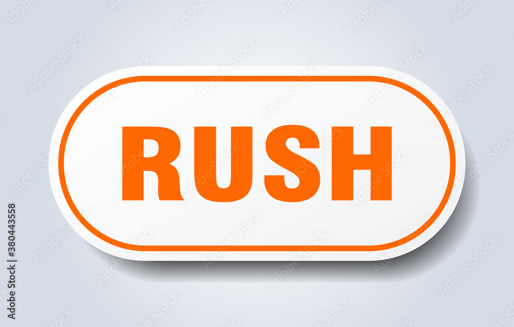 rush sign. rounded isolated button. white sticker rush sign. rounded isolated button. white sticker