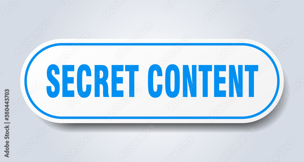secret content sign. rounded isolated button. white sticker