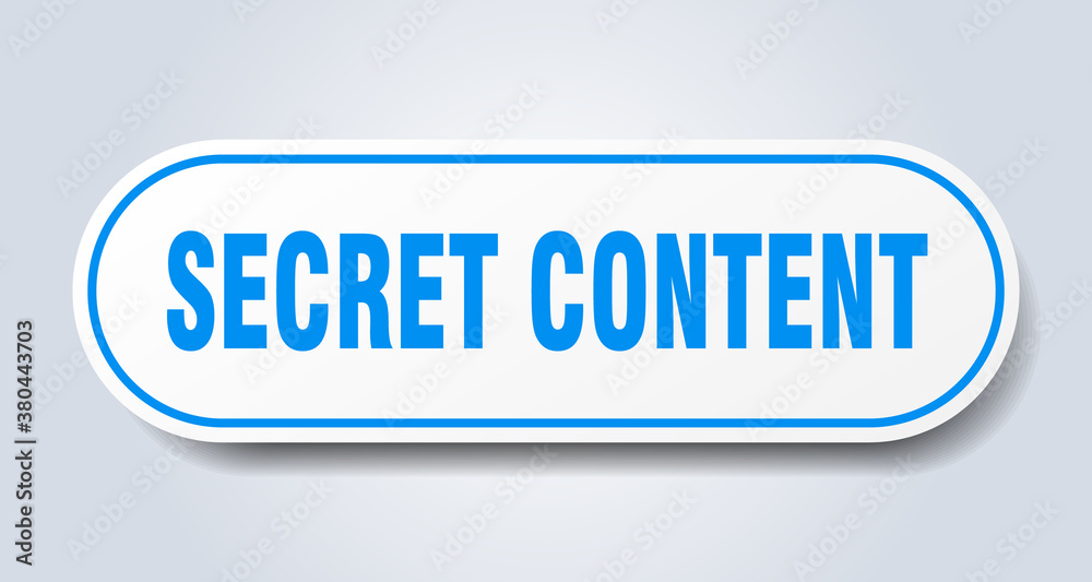 secret content sign. rounded isolated button. white sticker secret content sign. rounded isolated button. white sticker
