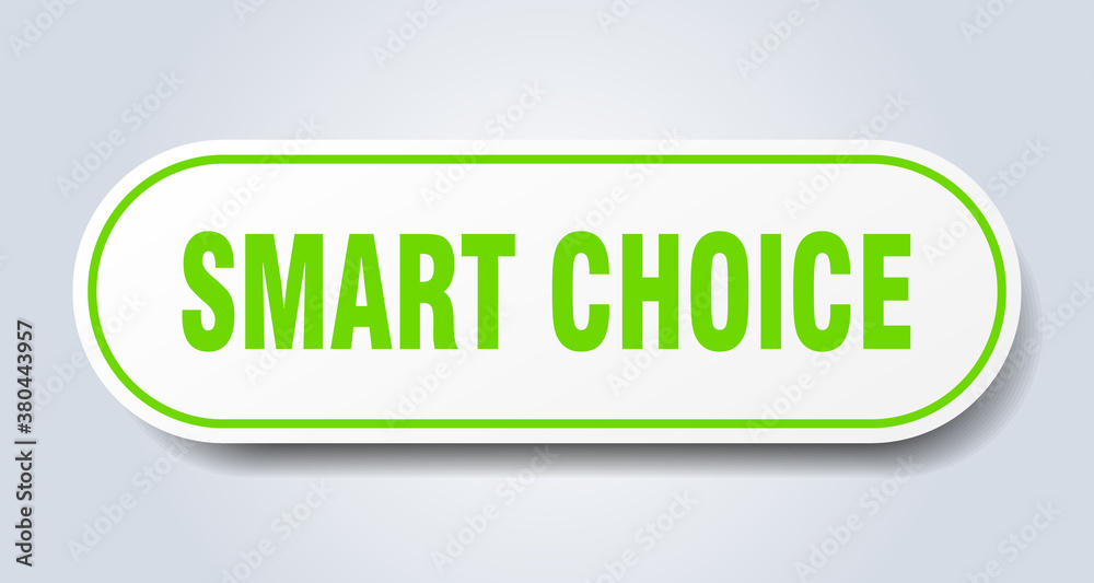 smart choice sign. rounded isolated button. white sticker smart choice sign. rounded isolated button. white sticker