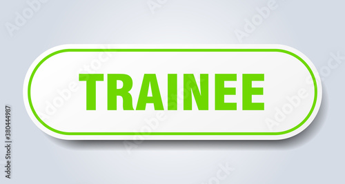 trainee sign. rounded isolated button. white sticker