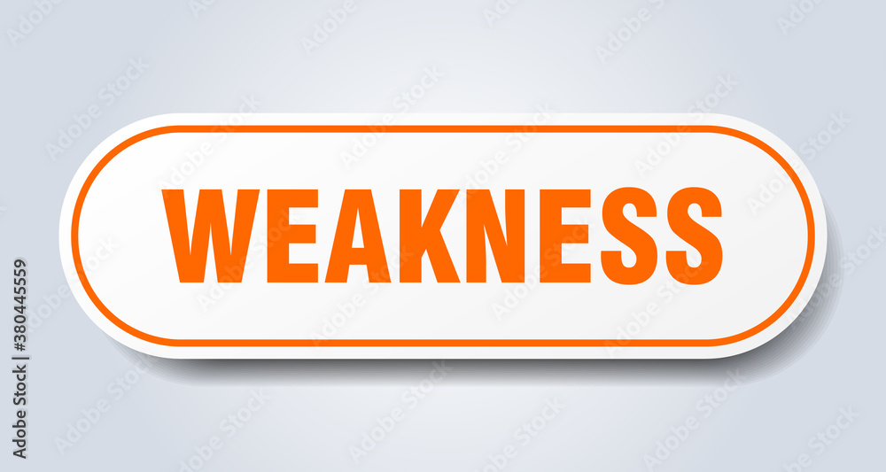 weakness sign. rounded isolated button. white sticker