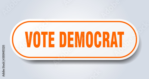 vote democrat sign. rounded isolated button. white sticker