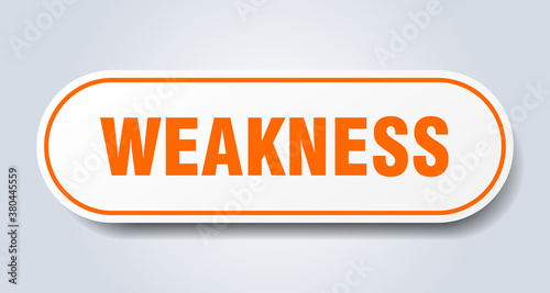 weakness sign. rounded isolated button. white sticker