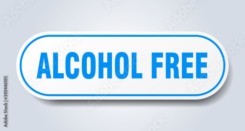 alcohol free sign. rounded isolated button. white sticker