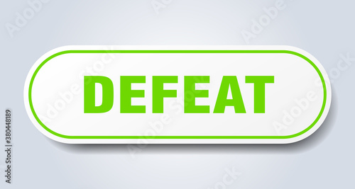 defeat sign. rounded isolated button. white sticker
