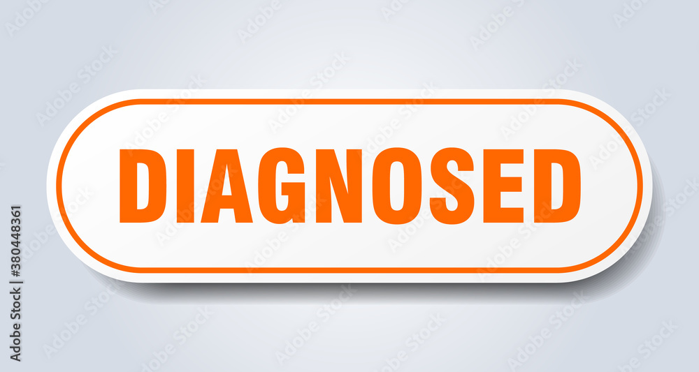 diagnosed sign. rounded isolated button. white sticker diagnosed sign. rounded isolated button. white sticker