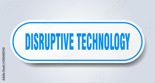 disruptive technology sign. rounded isolated button. white sticker
