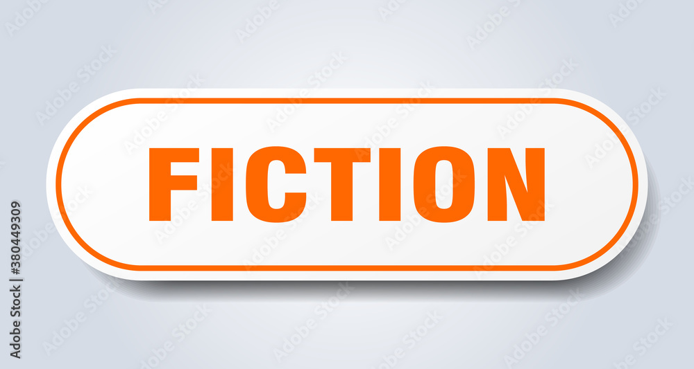 fiction sign. rounded isolated button. white sticker