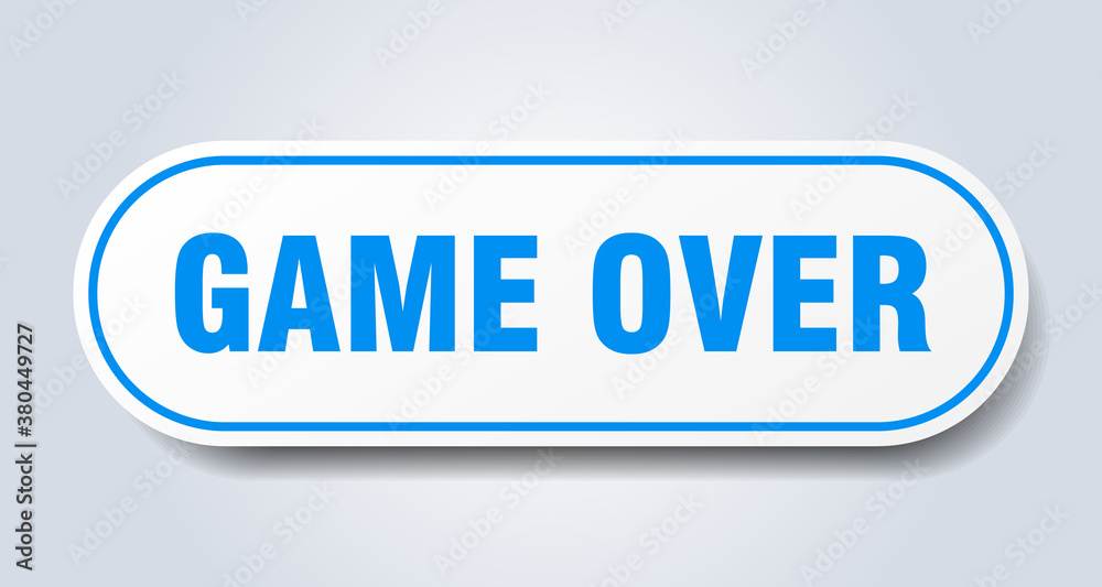 game over sign. rounded isolated button. white sticker