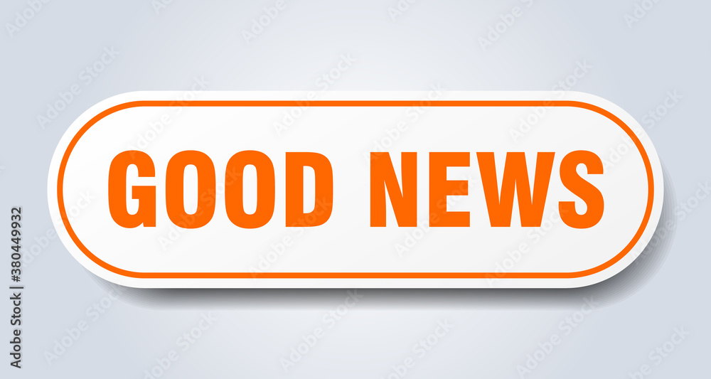 good news sign. rounded isolated button. white sticker good news sign. rounded isolated button. white sticker