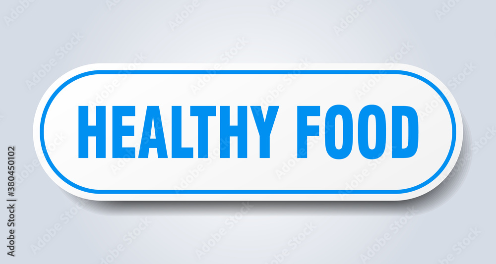 healthy food sign. rounded isolated button. white sticker healthy food sign. rounded isolated button. white sticker