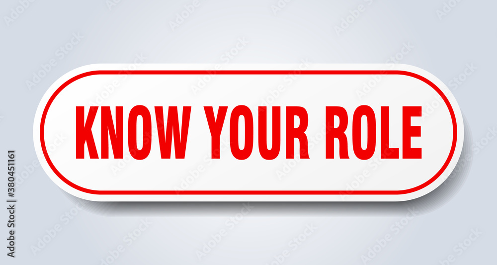 know your role sign. rounded isolated button. white sticker