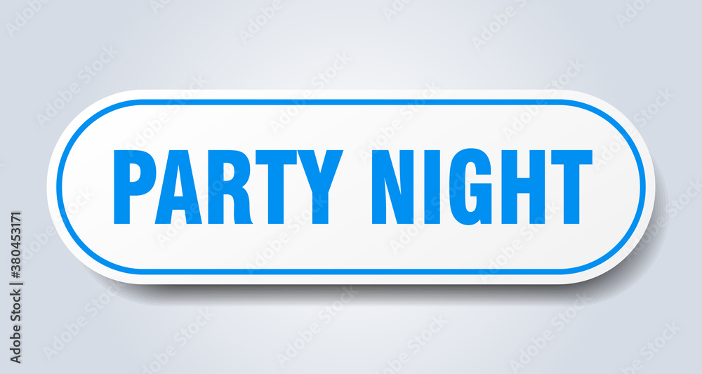 party night sign. rounded isolated button. white sticker