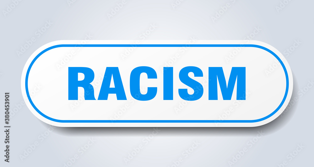 racism sign. rounded isolated button. white sticker racism sign. rounded isolated button. white sticker