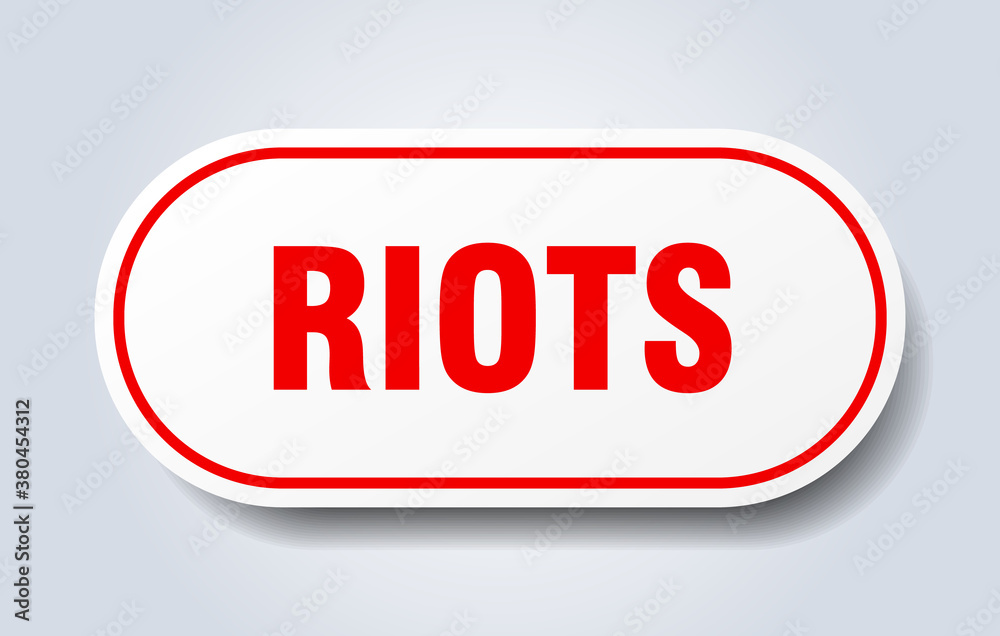 riots sign. rounded isolated button. white sticker riots sign. rounded isolated button. white sticker