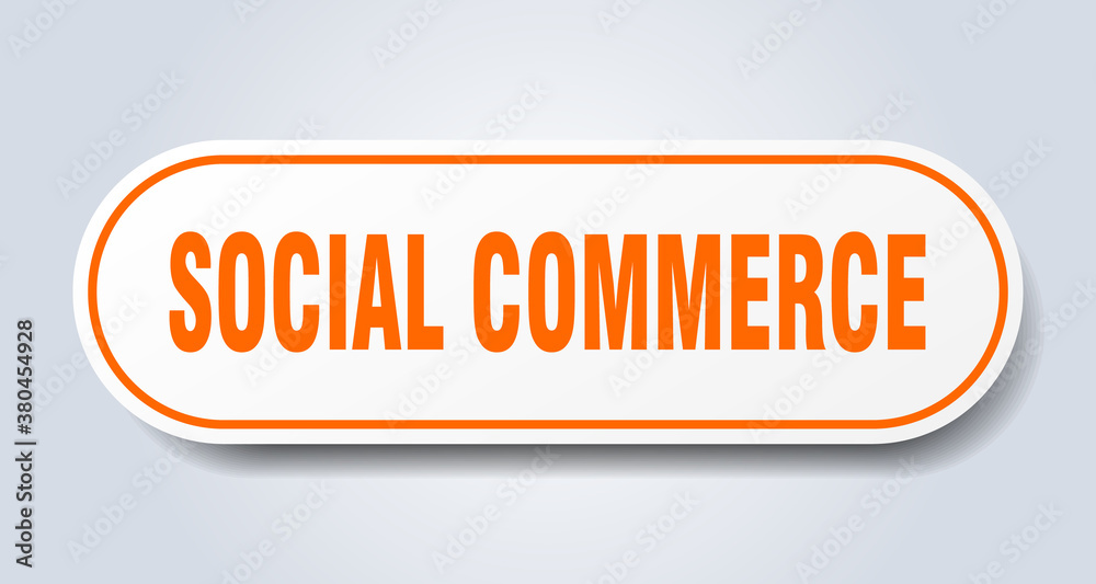 social commerce sign. rounded isolated button. white sticker social commerce sign. rounded isolated button. white sticker