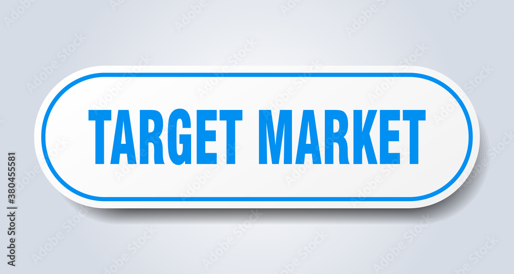 target market sign. rounded isolated button. white sticker target market sign. rounded isolated button. white sticker