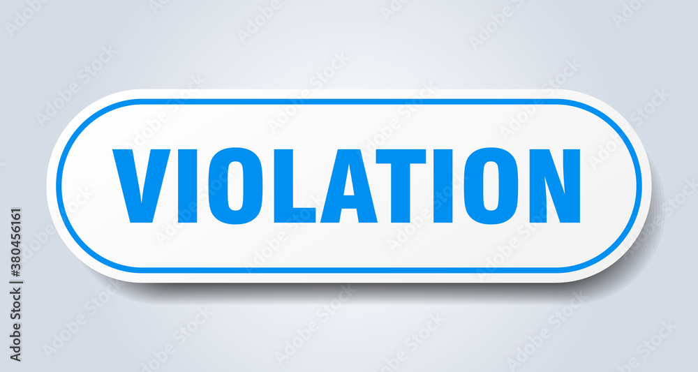 violation sign. rounded isolated button. white sticker