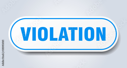 violation sign. rounded isolated button. white sticker