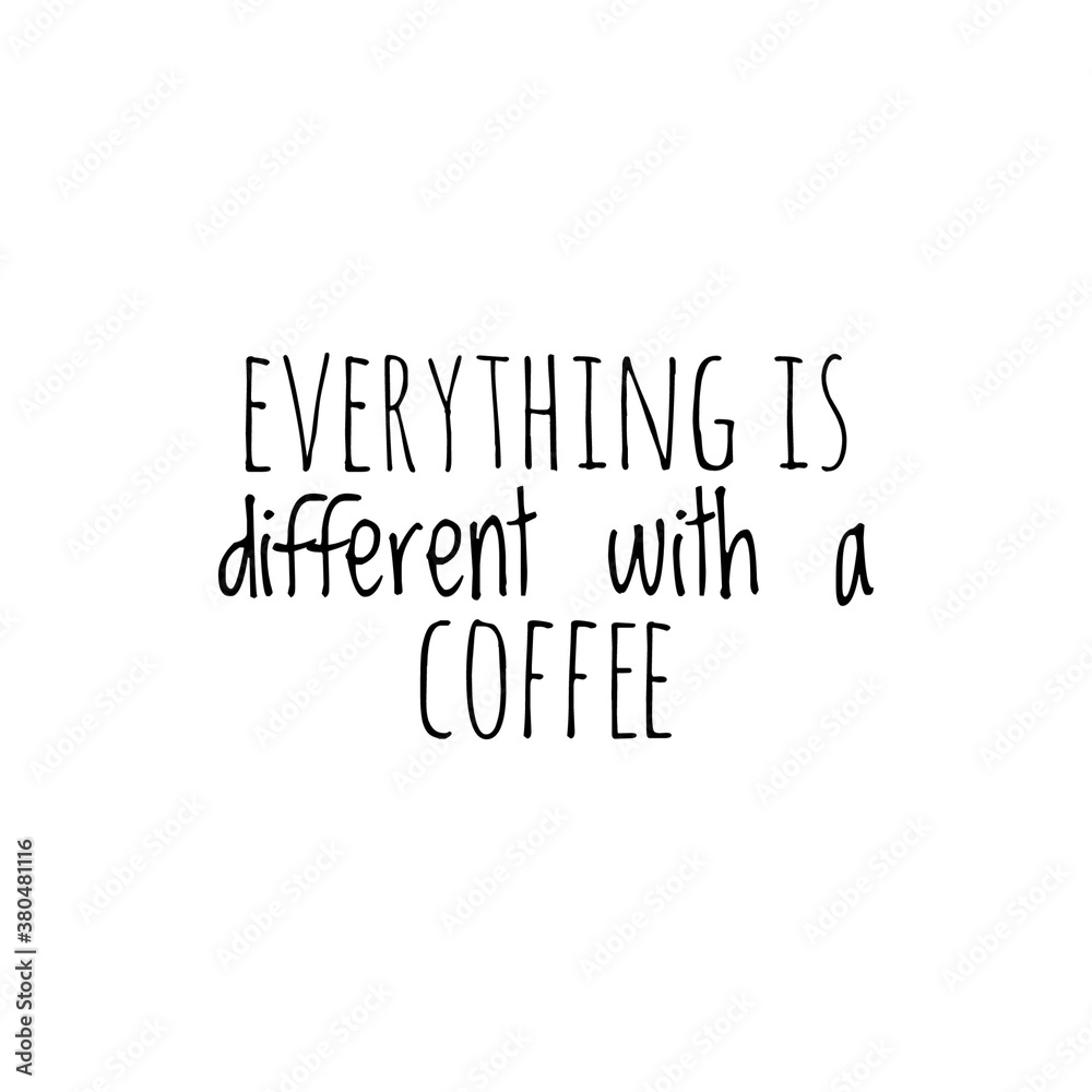 Quote illustration about coffee Quote illustration about coffee