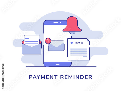 Payment reminder alarm message notification on display smartphone screen background of email letter invoice with flat outline style