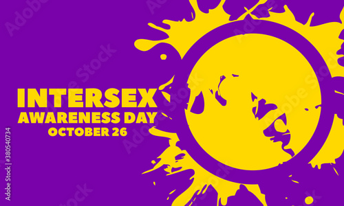 26th October is the Intersex Awareness Day; this is an internationally observed awareness day designed to highlight human rights issues faced by intersex people. Background, poster design. photo
