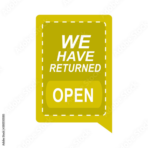 we have returned open speech bubble sticker isolated design flat icon