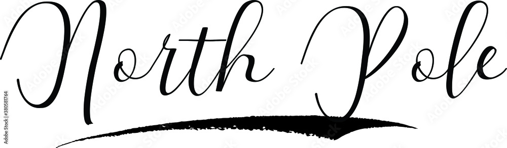 Obraz premium North Pole Cursive Calligraphy Black Color Text On White Background