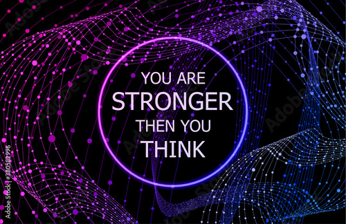 Vector Inspirational Quote Background, Colorful Ultraviolet Gradient, Neon Lights, You are Stronger then You Think.