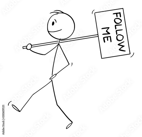 Vector cartoon stick figure drawing conceptual illustration of man,leader, manager or businessman leading and holding follow me sign.