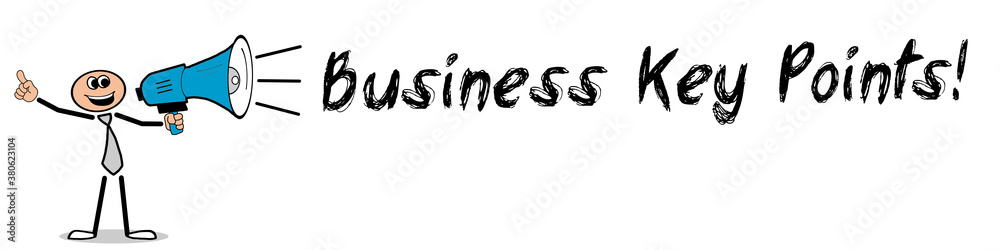 Business Key Points! Business Key Points!