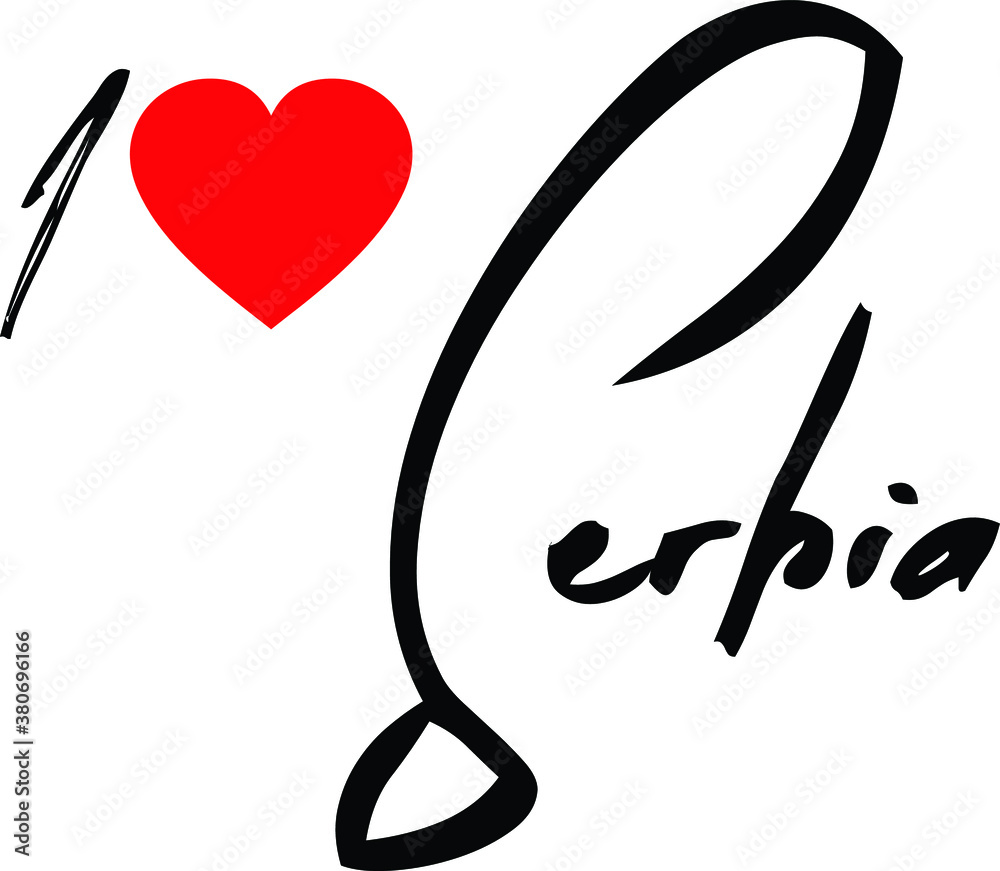 I Love Serbia Country Name Handwritten Typography Black Color Text on White Background I Love Serbia Country Name Handwritten Typography Black Color Text on White Background