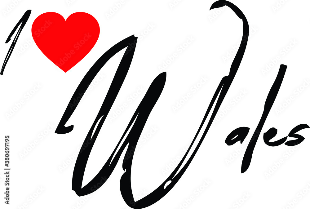 I Love Wales Country Name Handwritten Typography Black Color Text on White Background I Love Wales Country Name Handwritten Typography Black Color Text on White Background