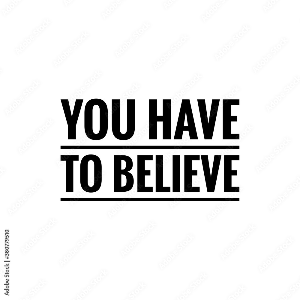Quote illustration about believe in yourself Quote illustration about believe in yourself