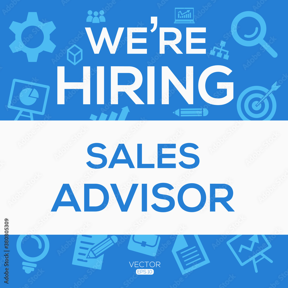 creative text Design (we are hiring Sales Advisor) ,written in English language, vector illustration.