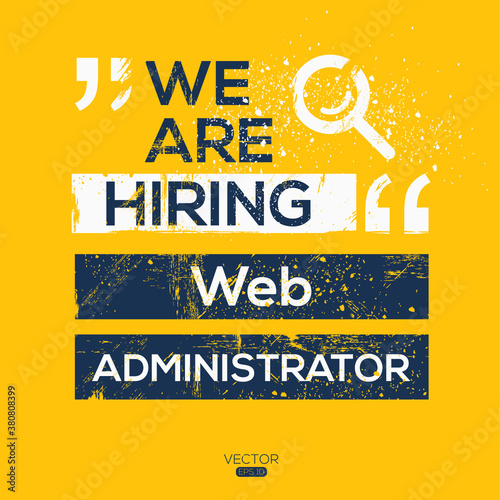 creative text Design (we are hiring Web Administrator),written in English language, vector illustration.