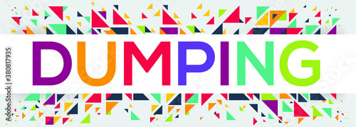 creative colorful (dumping) text design, written in English language, vector illustration.