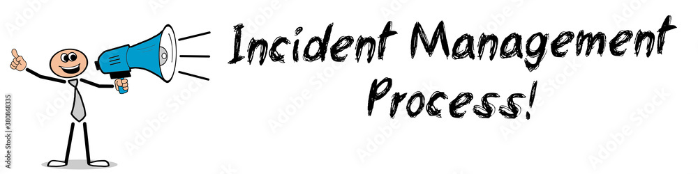 Incident Management Process!