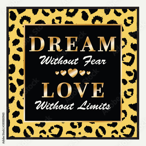 Positive Slogan with Animal Spots Artwork for Apparel and Other Uses