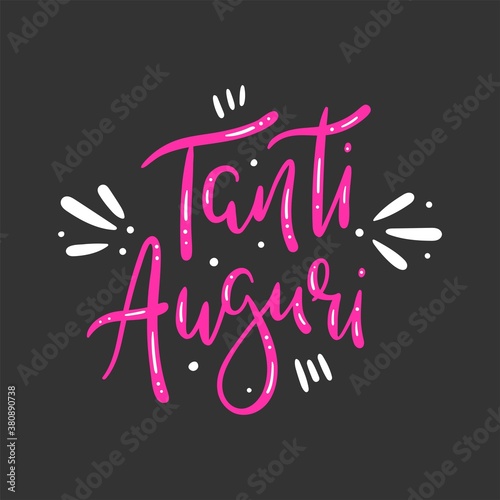 Tanti auguri means best wishes in italian - Hand drawn modern lettering with decorative elements - Vector illustration isolated pink on dark grey background