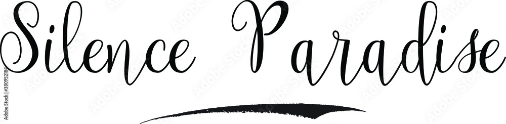 Silence Paradise Cursive calligraphy Black Color Text On
White Background Silence Paradise Cursive calligraphy Black Color Text On
White Background