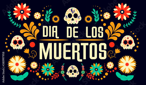Day of the dead, Dia de los moertos, banner with colorful flowers and skulls. Fiesta, holiday poster, party flyer, funny greeting card. Flat vector illustration