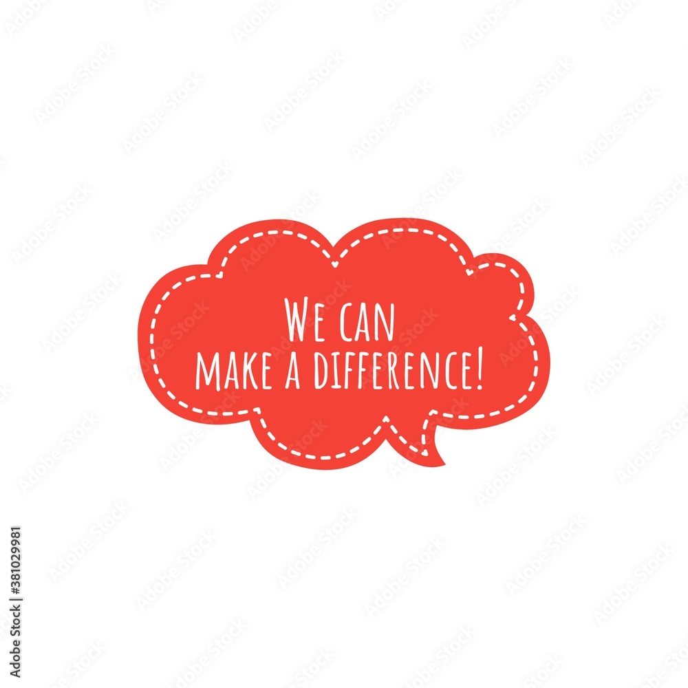 ''We can make a difference'' sign about social change illustration ''We can make a difference'' sign about social change illustration