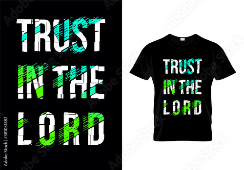trust in the lord Typography Quotes T Shirt Design