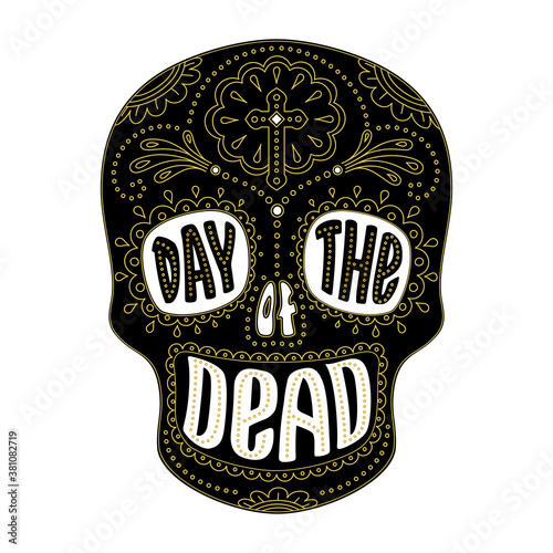 Vector sugar skull for Mexican holiday Dia de los Muertos. Funny lettering Day of the Dead inserted in the holes of a cartoon calavera. Black print, sticker and chat emoji with a thin golden decor.