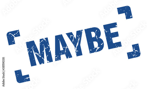 maybe stamp. square grunge sign isolated on white background
