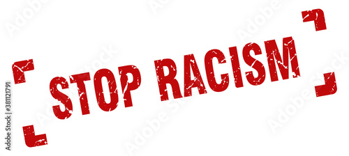 stop racism stamp. square grunge sign isolated on white background