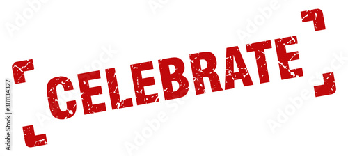 celebrate stamp. square grunge sign isolated on white background